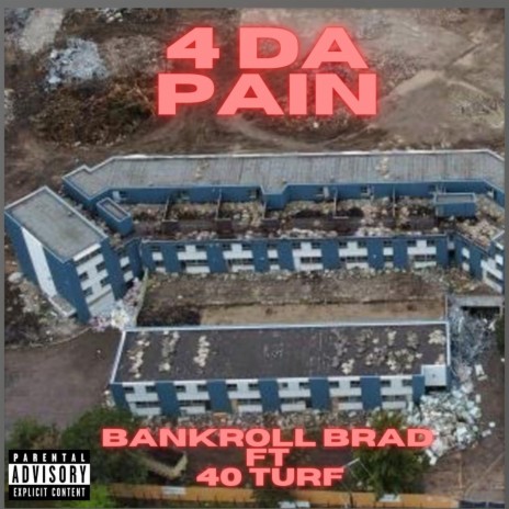 4 Da Pain ft. 40 Turf
