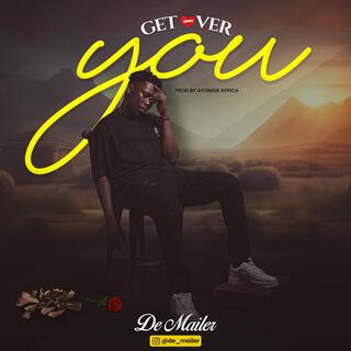 Get Over You lyrics | Boomplay Music