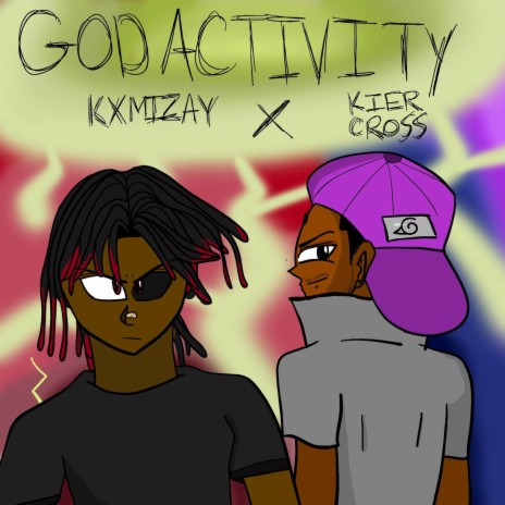 GODACTIVITY ft. Kier Cross