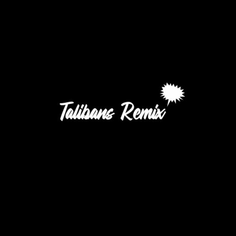 Talibans Remix