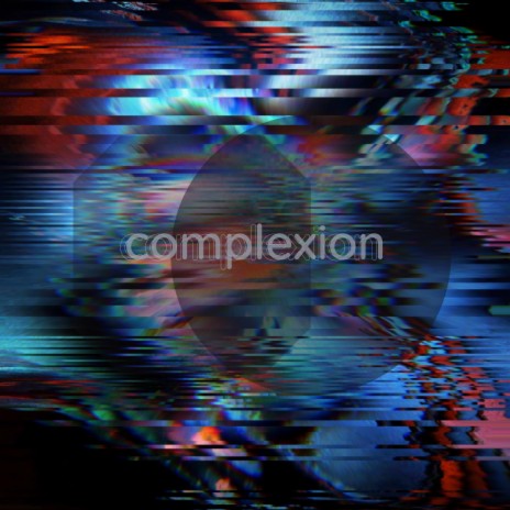 complexion | Boomplay Music