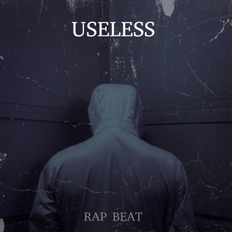 Useless (Rap Beat)