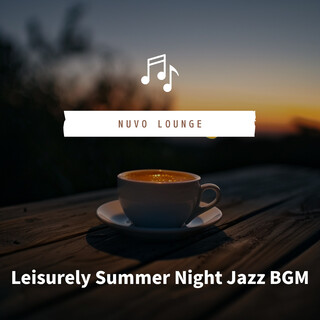 Leisurely Summer Night Jazz BGM