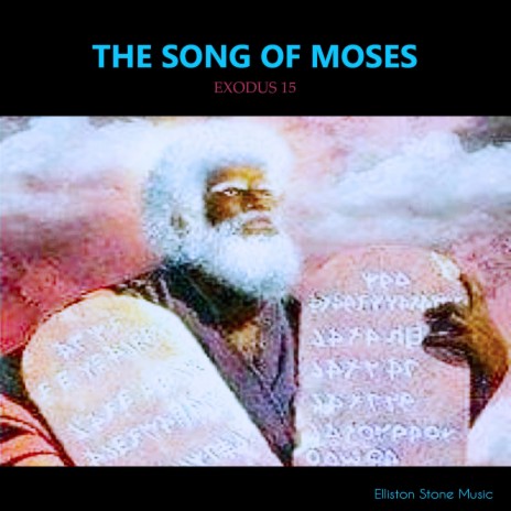 THE SONG OF MOSES (EXODUS 15) | Boomplay Music