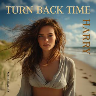 turn back time lyrics | Boomplay Music