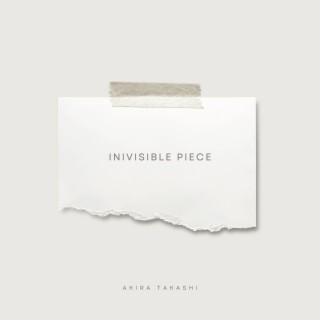 Invisible Piece