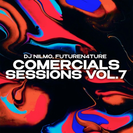 Comercials Sessions, Vol.7 ft. FutureN4ture | Boomplay Music