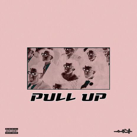 Pull Up | Boomplay Music