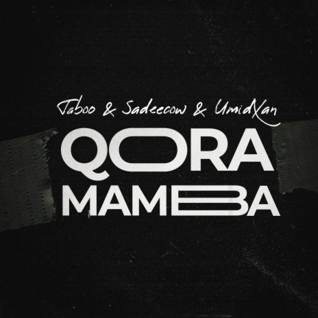 Qora Mamba ft. Sadeecow & UmidXan