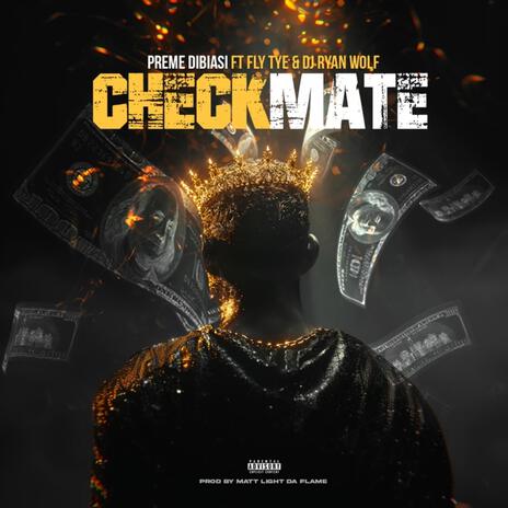 Checkmate ft. Fly Tye & DJ Ryan Wolf | Boomplay Music