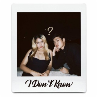 I Don't Know ft. Rae lyrics | Boomplay Music