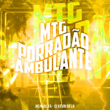 Mtg Porradão Ambulante ft. Dj Kevin do Ln | Boomplay Music