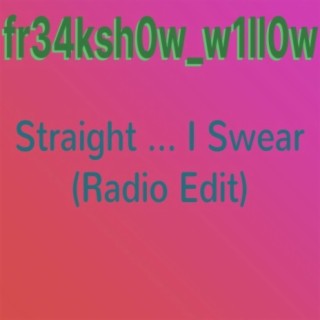 Straight ... I Swear (Radio Edit)