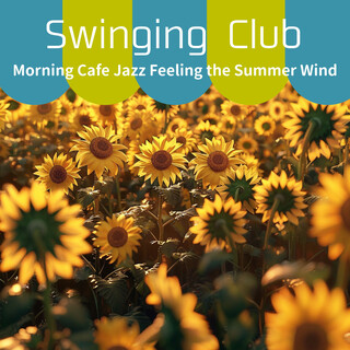 Morning Cafe Jazz Feeling the Summer Wind