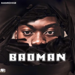 Badman lyrics | Boomplay Music