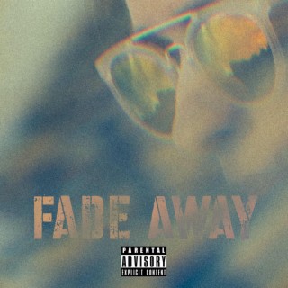 Fade away