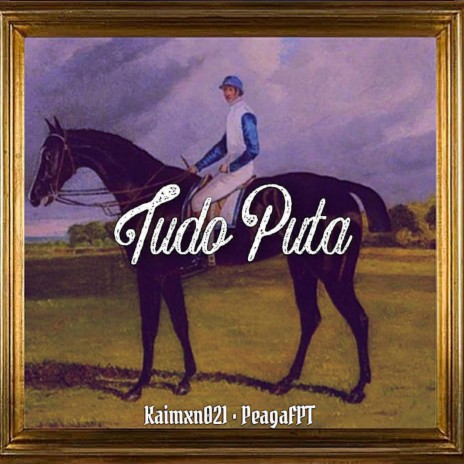 TUDO PUTA ft. Kaimxn 021 | Boomplay Music