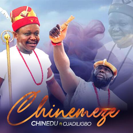 CHINEMEZE ft. Ojadiliigbo | Boomplay Music