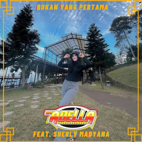 Bukan Yang Pertama ft. Sherly Madyana | Boomplay Music