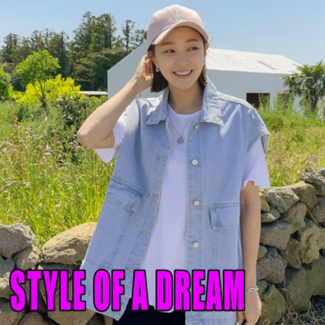 Style Of A Dream | Boomplay Music