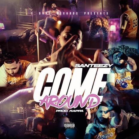 COME AROUND | Boomplay Music