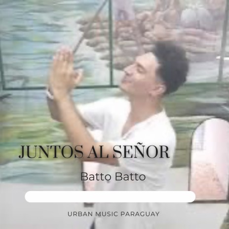 Juntos al Señor | Boomplay Music