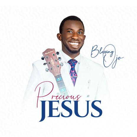 Precious Jesus | Boomplay Music