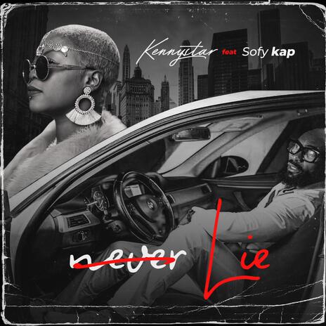 Never lie ft. Sofy kap