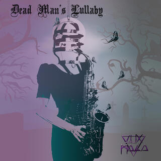 Dead Man's Lullaby lyrics | Boomplay Music