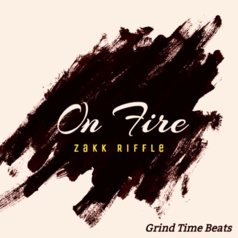 On Fire (feat. Grind Time Beats) | Boomplay Music