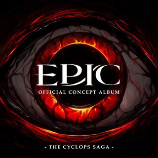 EPIC: The Cyclops Saga (Official Concept Album)