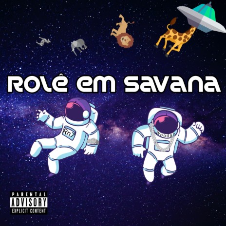 Rolê em Savana (Remix) ft. Woodan | Boomplay Music