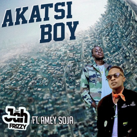 Akatsi Boy ft. Amey Soja | Boomplay Music