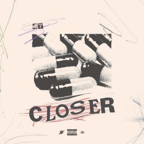 Closer ft. 47 | Boomplay Music