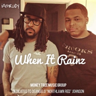 When It Rainz lyrics | Boomplay Music