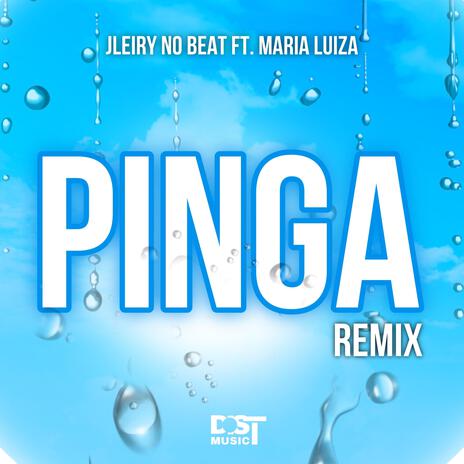 PINGA ft. Jleyri No Beat & Maria Luiza | Boomplay Music