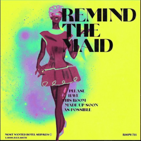 Remind The Maid | Boomplay Music