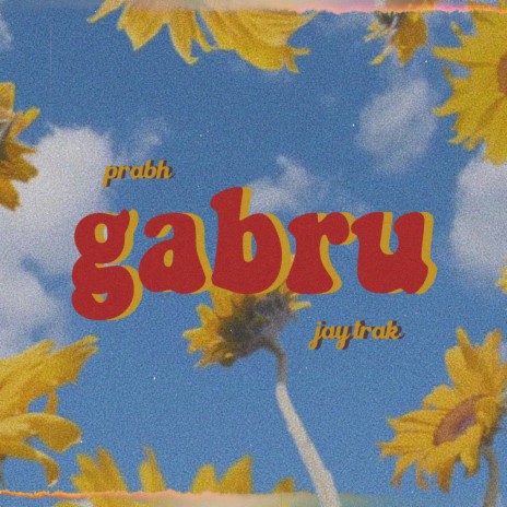 Gabru ft. Jay Trak | Boomplay Music
