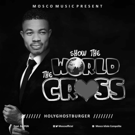 Show the world the Cross | Boomplay Music