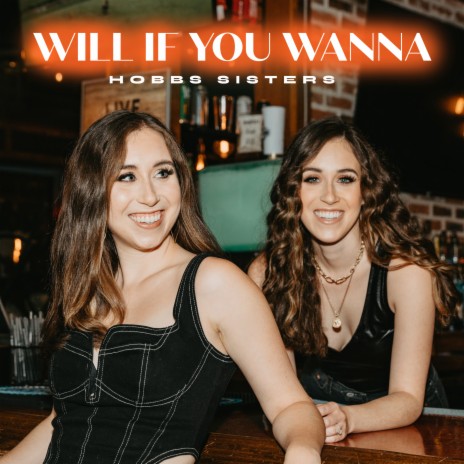 Will If You Wanna | Boomplay Music