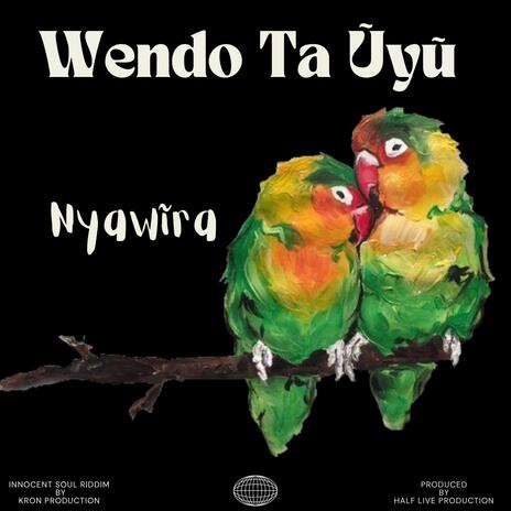 Wendo Ta Ũyũ | Boomplay Music