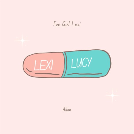 I've Got Lexi | Boomplay Music