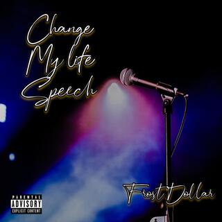 Change My Life Speech lyrics | Boomplay Music