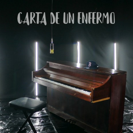 CARTA DE UN ENFERMO ft. CLAITON LOPEZ | Boomplay Music