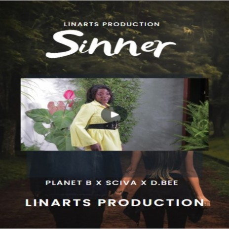 Sinner ft. Planet B & D.Bee