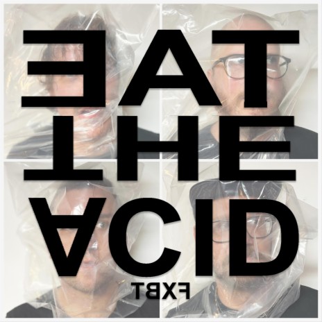 Eat The Acid | Boomplay Music