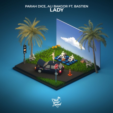 Lady ft. Parah Dice & Bastien | Boomplay Music