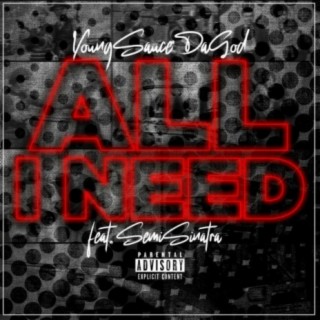 All I Need (feat. Semi Sinatra) [Radio Edit]