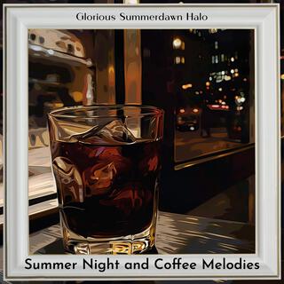 Summer Night and Coffee Melodies