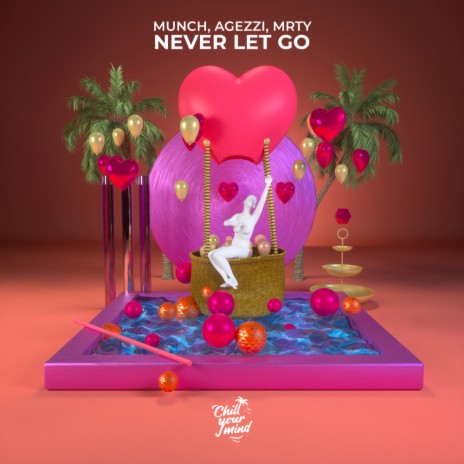 Never Let Go ft. Agezzi & MRTY | Boomplay Music